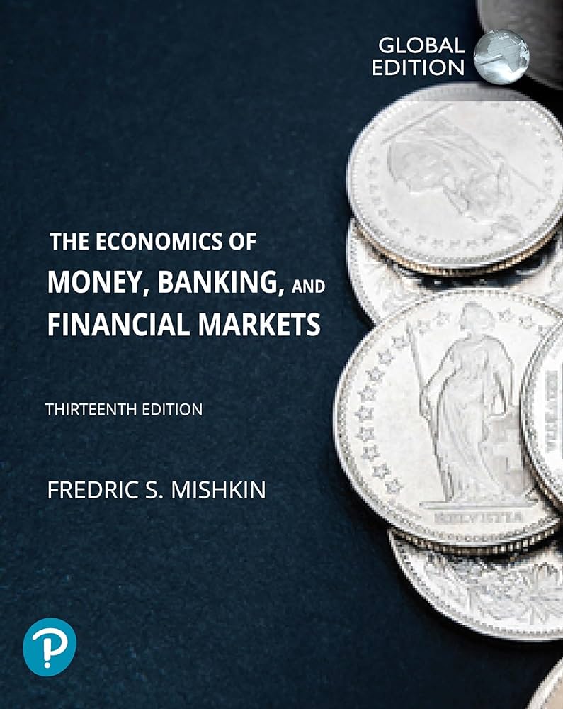 The Economics of Money, Banking and Financial Markets plus Pearson