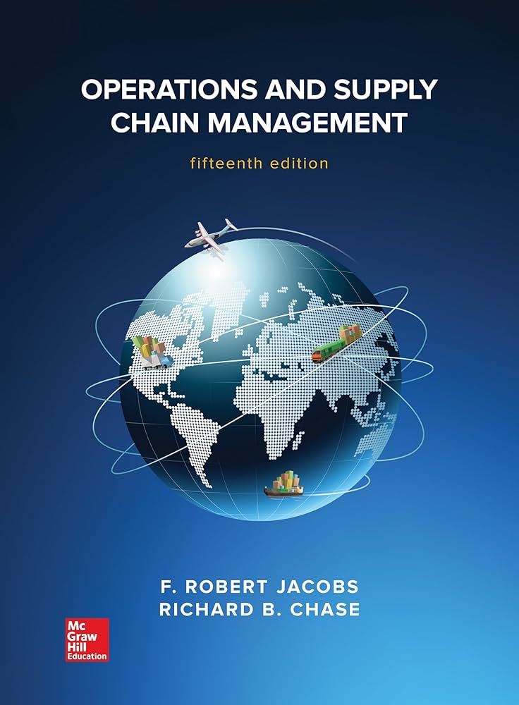Operations and Supply Chain Management: Jacobs, F. Robert, Chase