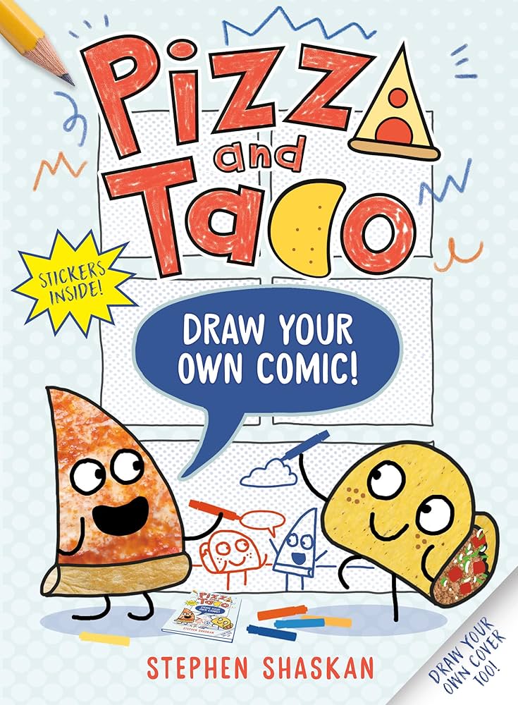 Pizza and Taco: Draw Your Own Comic!: Stickers Inside! [An