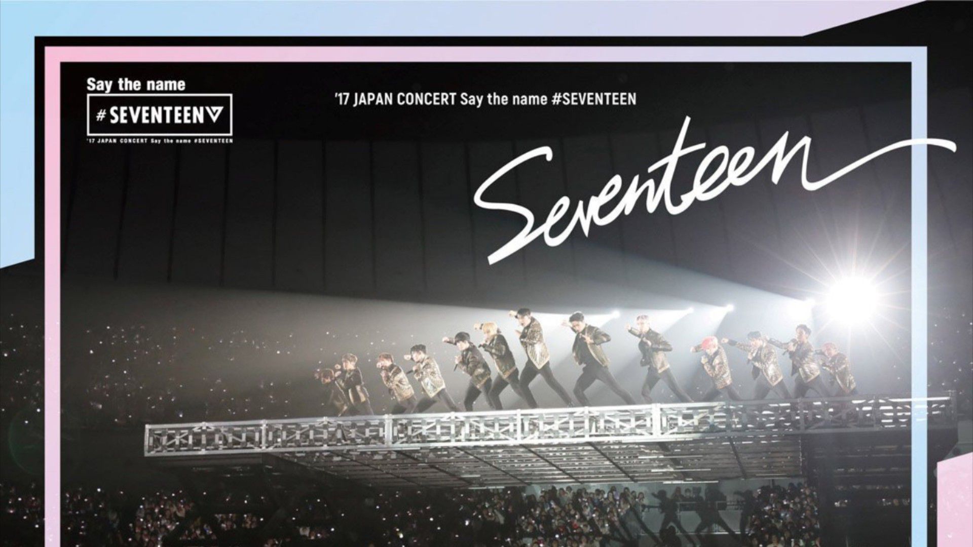 SEVENTEEN 'SAY THE NAME #SEVENTEEN' JAPAN CONCERT - BiliBili