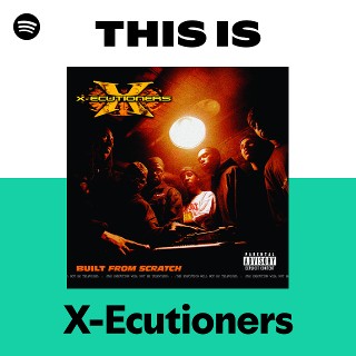 X-Ecutioners | Spotify