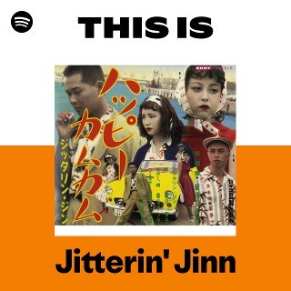 This Is Jitterin' Jinn | Spotify Playlist