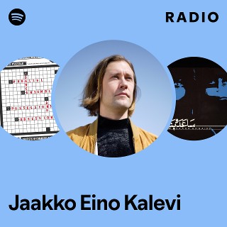 Jaakko Eino Kalevi | Spotify