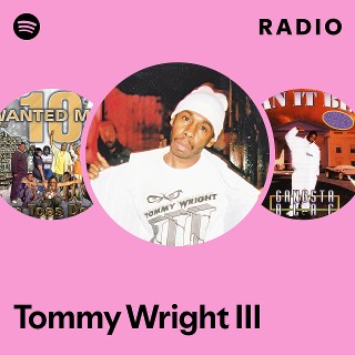 Tommy Wright III | Spotify