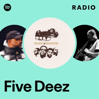 Five Deez | Spotify