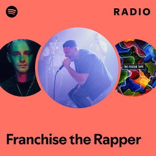 Franchise the Rapper | Spotify