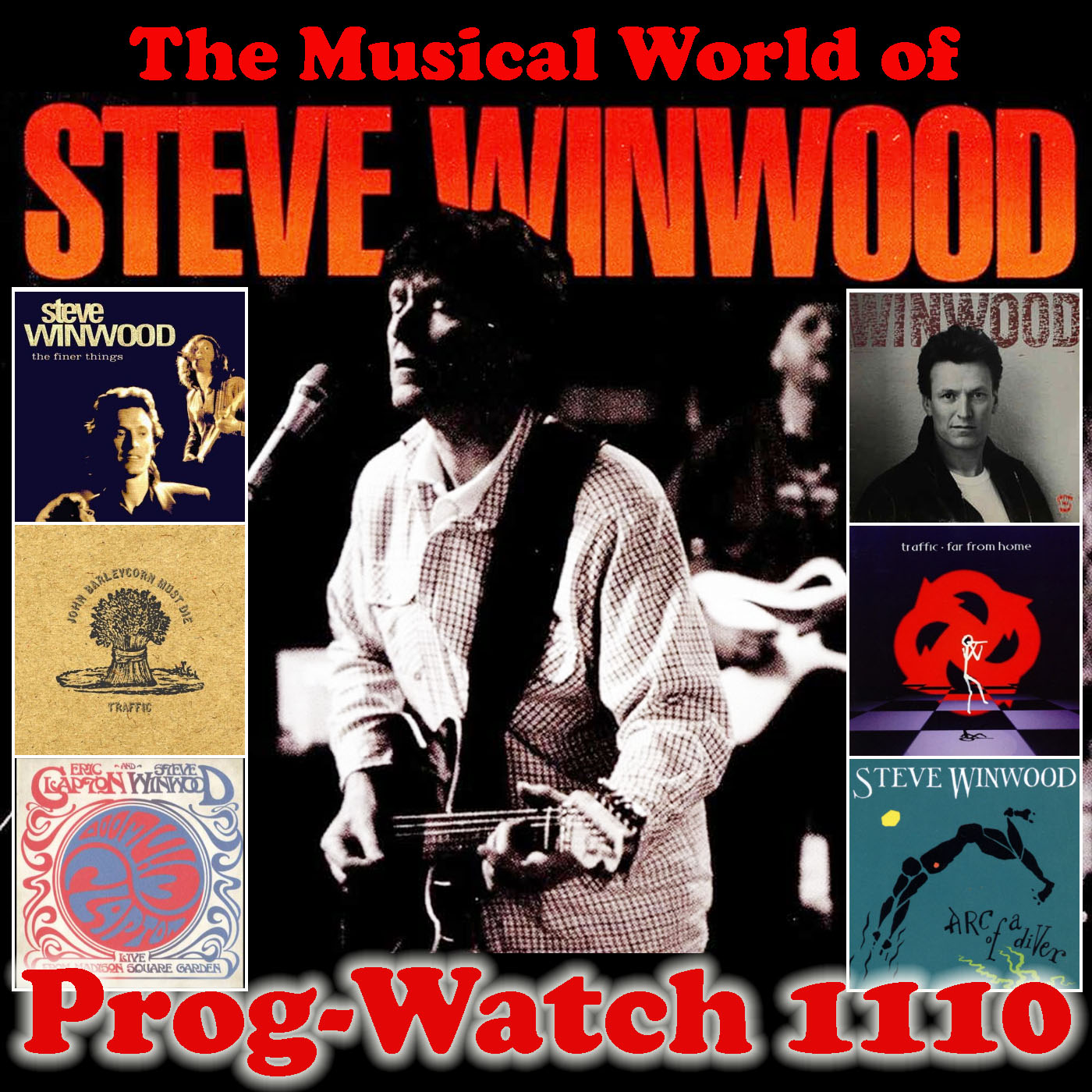 Prog-Watch 1110 – The Musical World of Steve Winwood | Prog-Watch