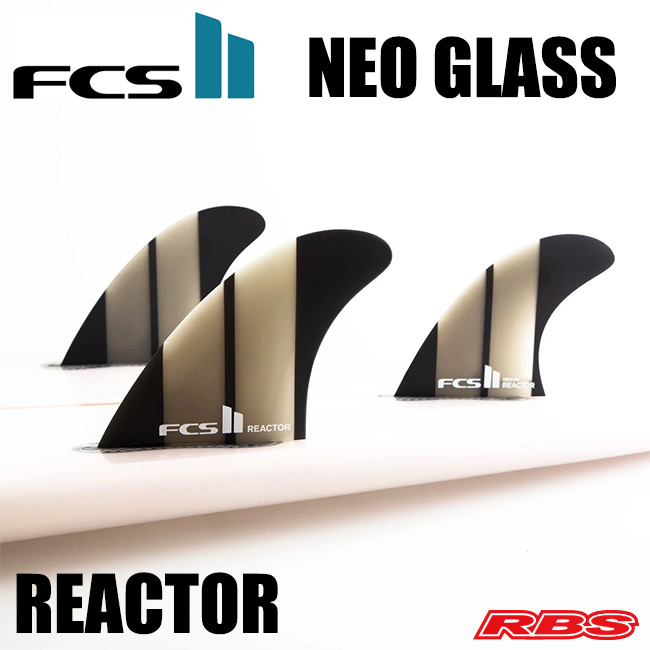FCS フィン FCS2 NEO GLASS REACTOR ネオグラス リアクター Tri Set