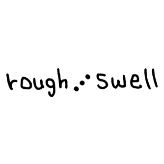 rough & swell | ラフ アンド スウェル