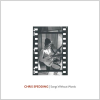 Chris Spedding: Songs Without Words album review @ All About Jazz