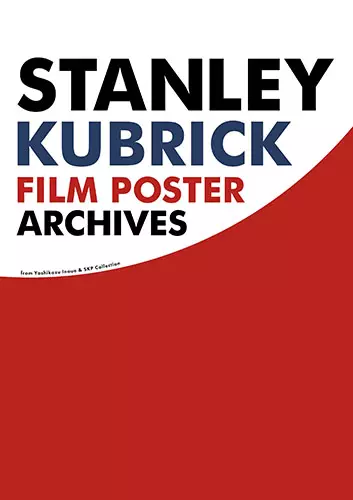 スタンリー・キューブリック 映画ポスター・アーカイヴ/井上由一/宣伝